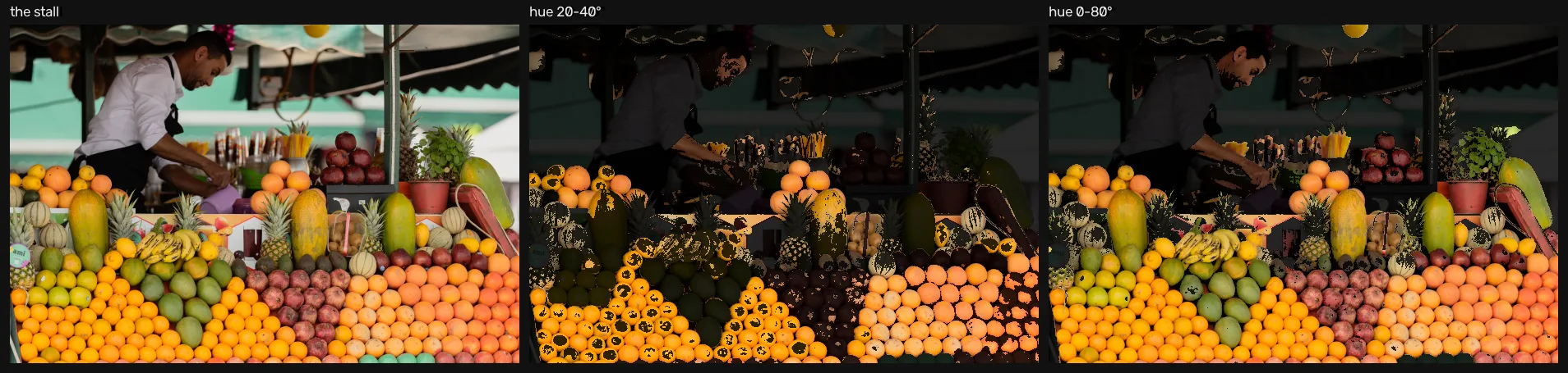 A market fruit stall, then the same image with a narrow hue window highlighted, then with a wide one that also catches the lemons and pomegranates